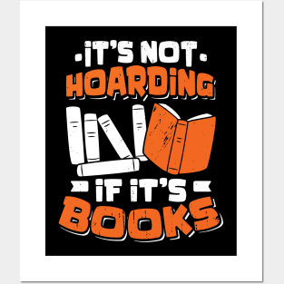 It's Not Hoarding If It's Books Reading Lover Gift Posters and Art